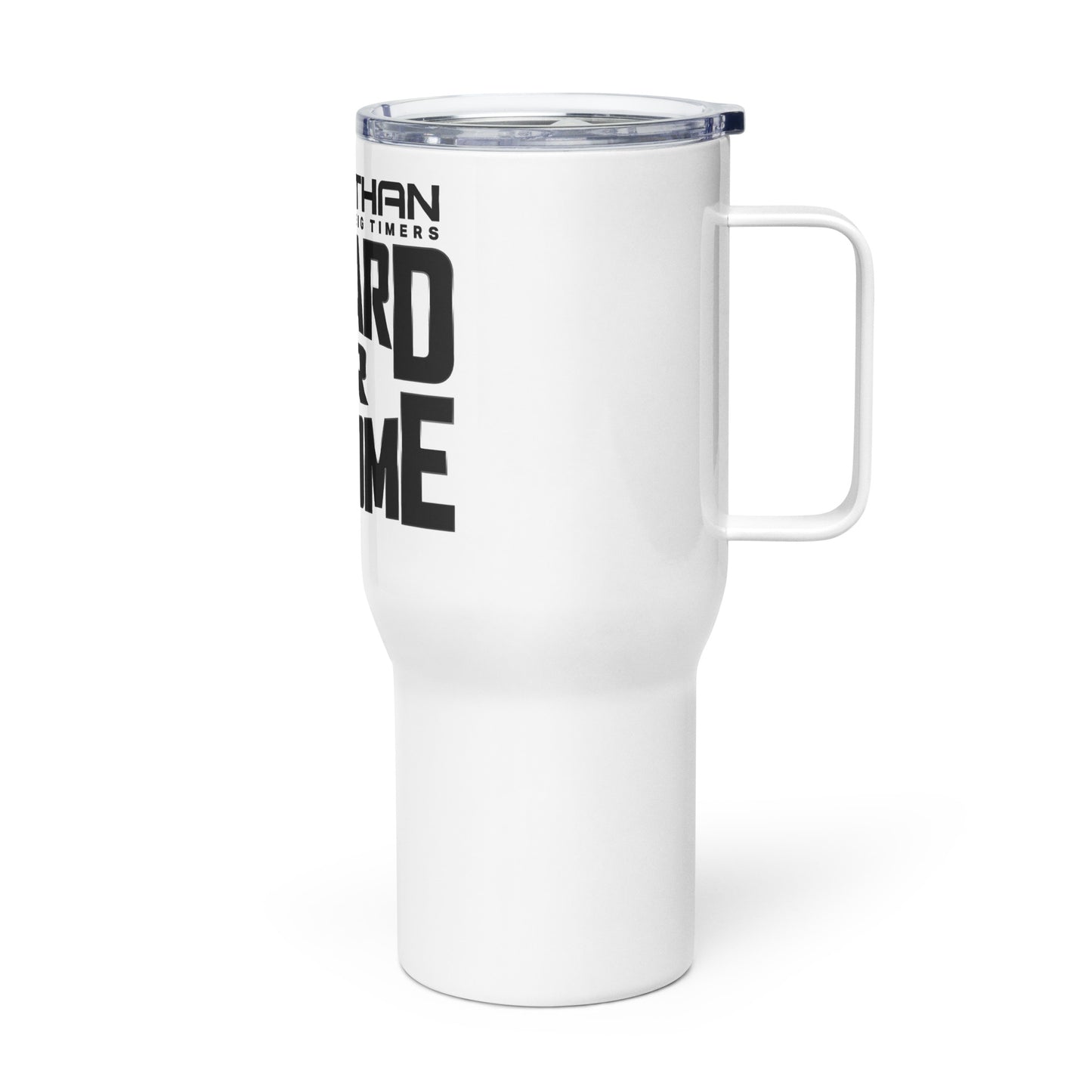 "Go Hard or Go Home" Travel mug with a handle