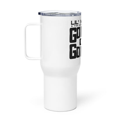 "Go Hard or Go Home" Travel mug with a handle