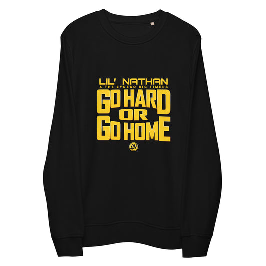 Unisex Organic "Go Hard or Go Home" Sweatshirt (Gold Print)