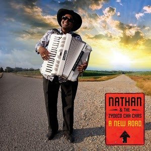 Nathan Williams & the Zydeco Cha Chas - A New Road